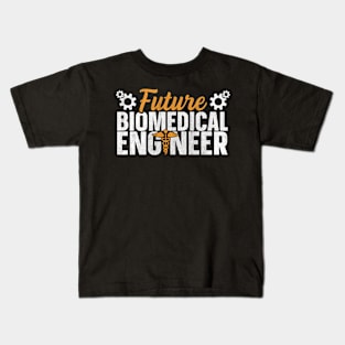 Biomedical engineer Quote for a Future biomedical engineer Kids T-Shirt
